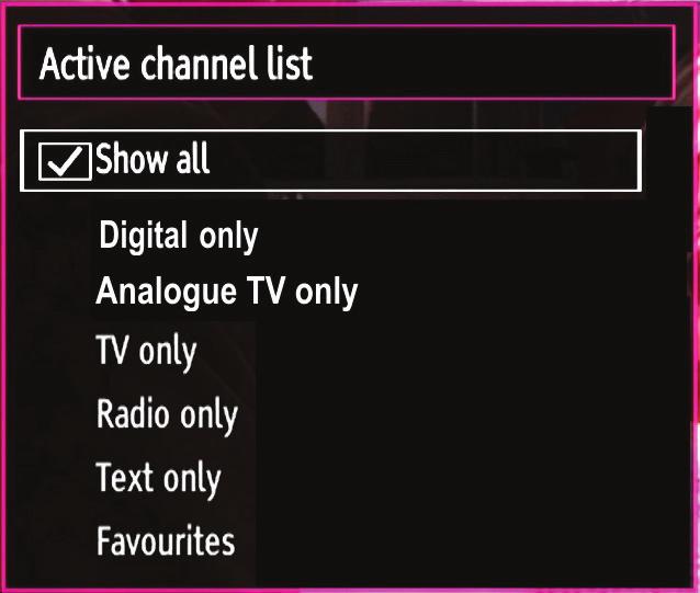 Managing Stations: Favourites You can create a list of favourite programmes. Press MENU button to view main menu. Select Channel List item by using or button. Press OK to view menu contents.