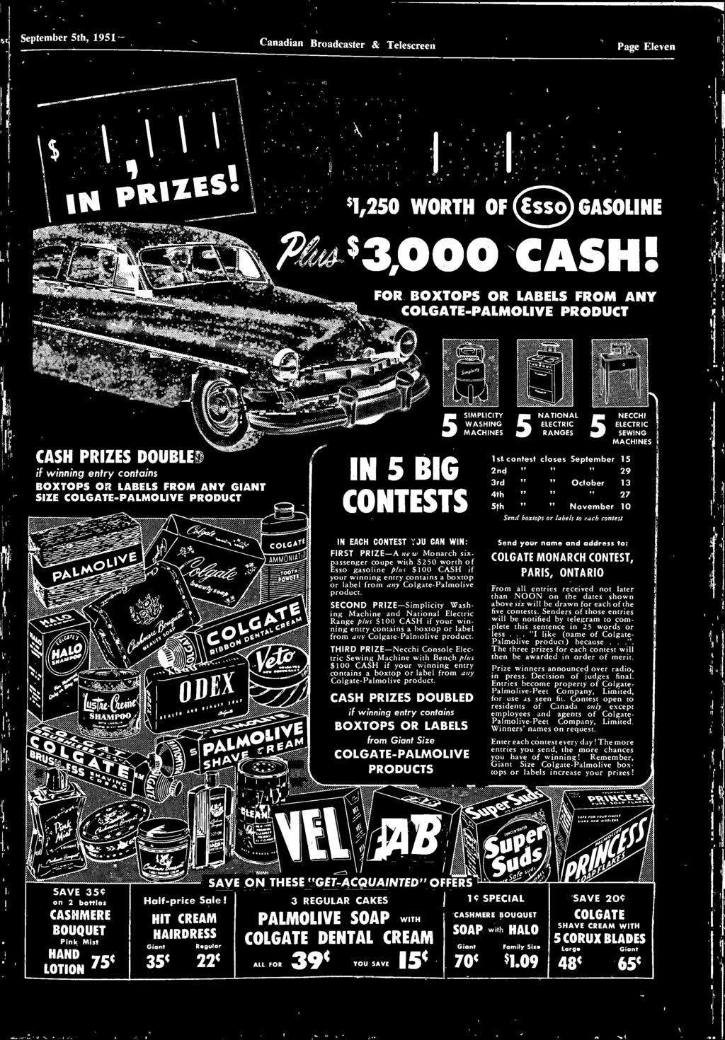 JU CAN WIN: FIRST PRIZE-A new Monrch six - pssenger coupe with $250 worth of Esso gsoline plus $100 CASH if your winning entry contins boxtop or lbel from ny Colgte-Plmolive product.