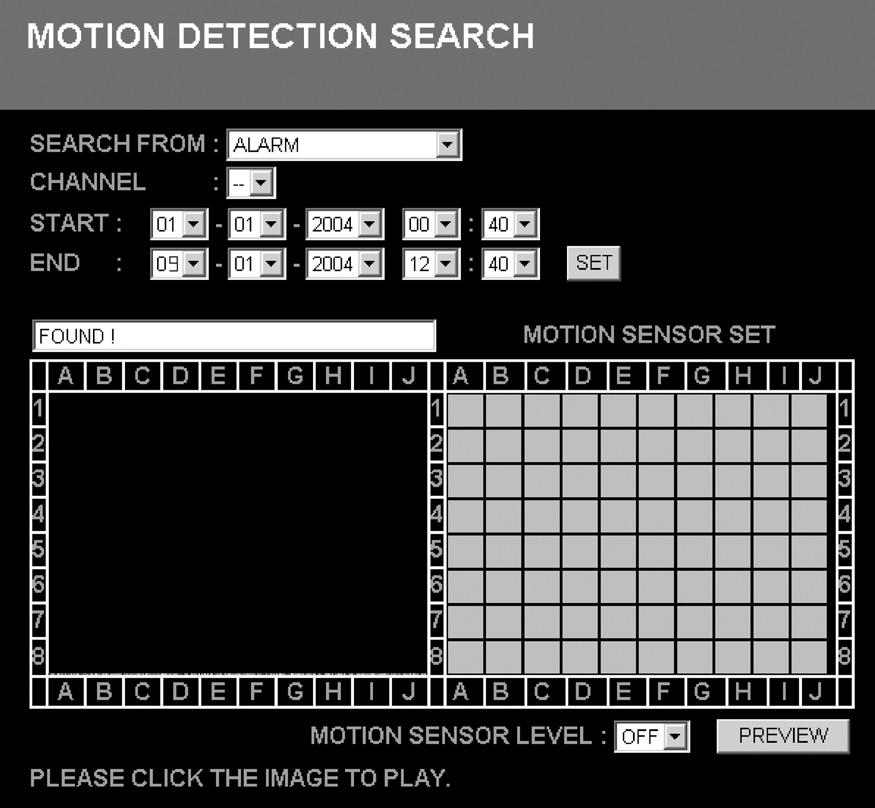 4 OPERATIONS IN SEARCH MODES By setting images recorded in the hard disk s normal recording area or alarm recording area to the motion sensor, variations from these images as a result of the presence