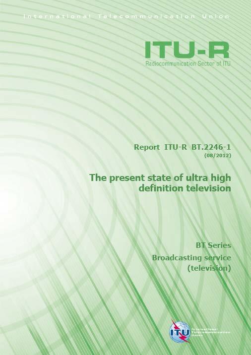 provides a report on the study of the different UHDTV parameters listed in BT 2020.