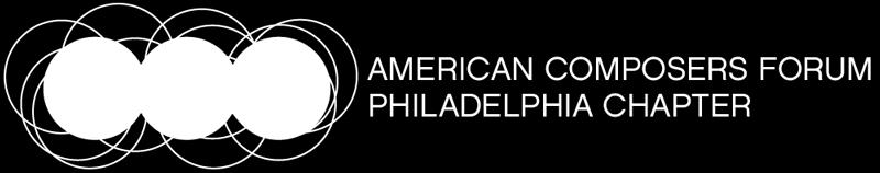 The American Composers Forum Philadelphia Chapter, the Chamber Orchestra, and the Steven
