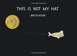 13 Title: This is Not My Hat Author: John Klassen Illustrator: John Klassen Copyright Date: 2012 Identify the kind(s) of picture books: story book Author s style: Dialogue Description of the