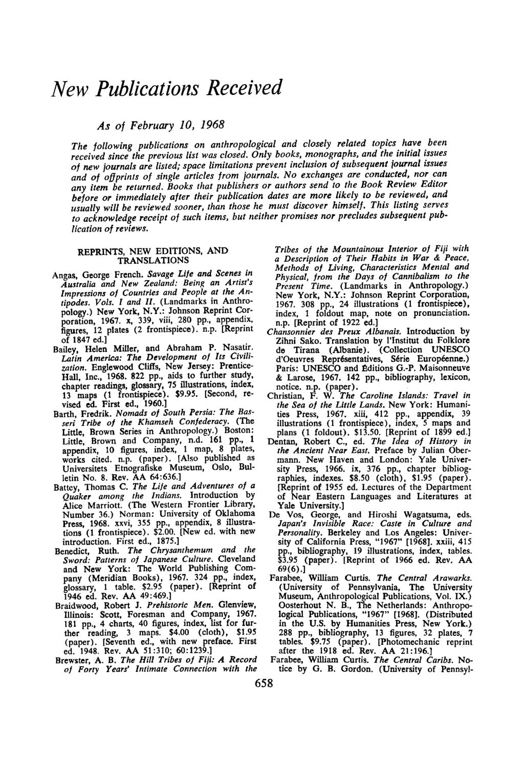 New Publications Received As of February 10, 1968 The following publications on anthropological and closely related topics have been received since the previous list was closed.