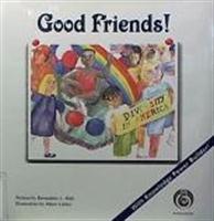 8) Shih, B. (2001). Good Friends!: Diversity in America (Lister, M., Illustrations).