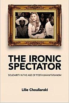 net BOOK REVIEW The Ironic Spectator: Solidarity in the Age of Post- Humanitarianism
