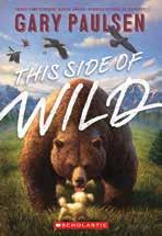 HONOR HONOR CORETTA SCOTT KING AWARD This Side of Wild by Gary Paulsen 144 pages ITEM # 085229 Only 4 or 145 Bonus Points Retail 7.99 LEX: 1210L GRL: V DRA: 40 50 AR: 6.