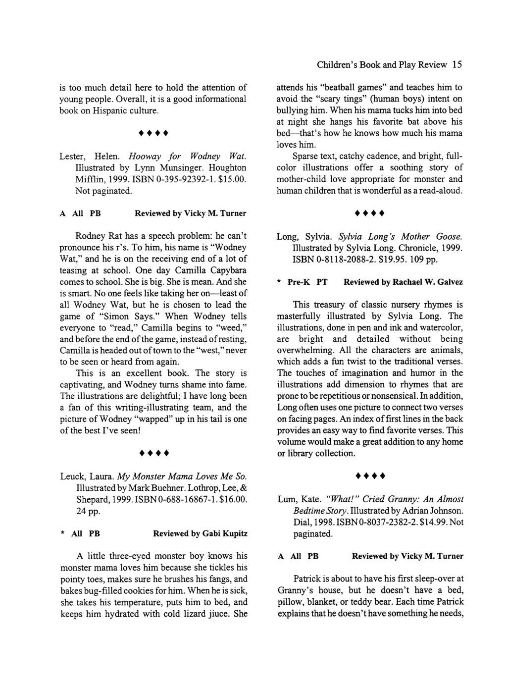 Children's Book and Media Review, Vol. 20 [1999], Iss. 4, Art. 4 Children's Book and Play Review 15 is too much detail here to hold the attention of young people.