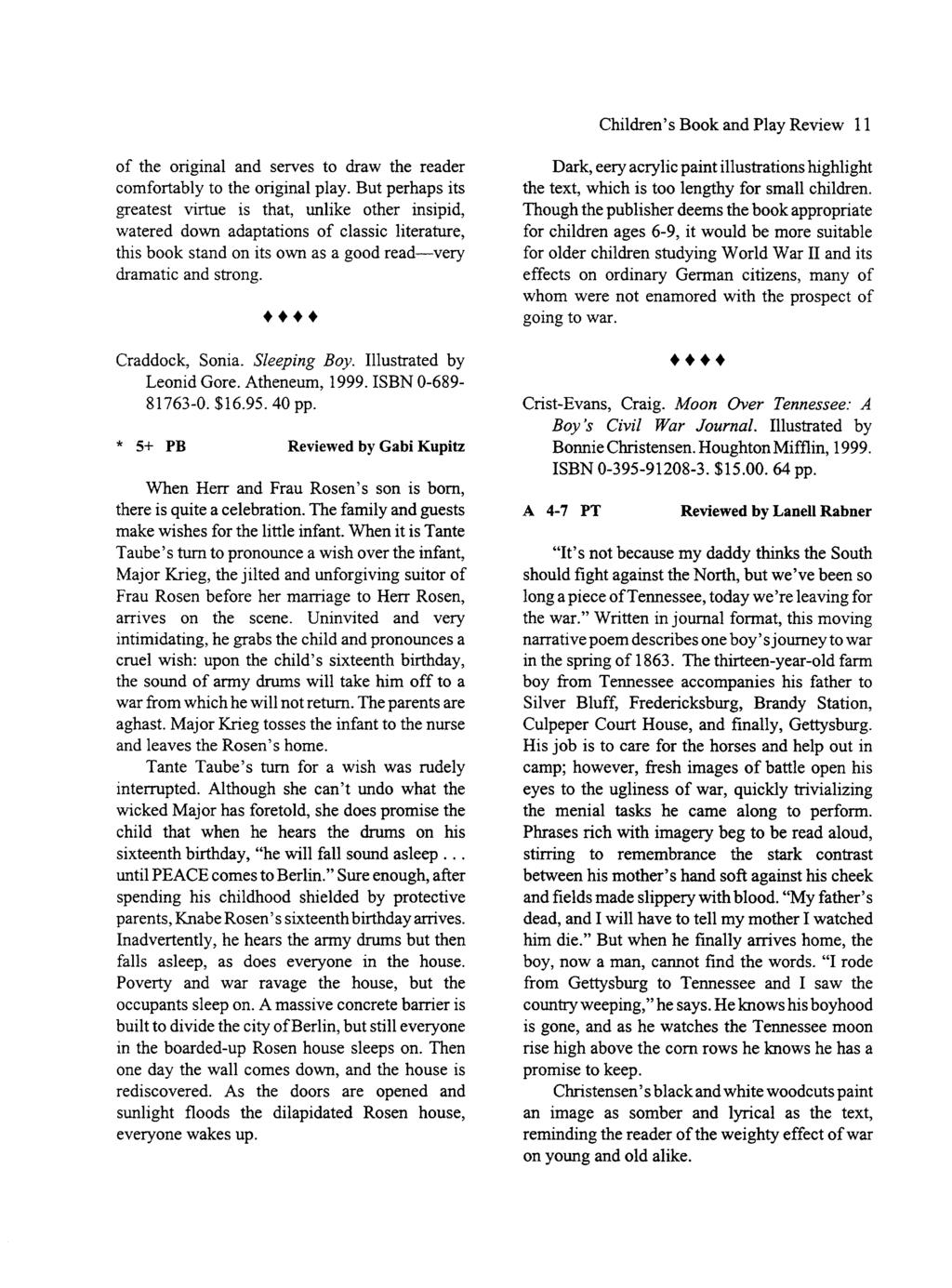 Children's Book and Media Review, Vol. 20 [1999], Iss. 4, Art. 4 Children's Book and Play Review 11 of the original and serves to draw the reader comfortably to the original play.