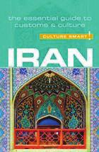 KUPERARD Iran - Culture Smart! (2nd Edition) The Essential Guide to Customs & Culture Stuart Williams, Culture Smart! Kuperard 9781857338478 Pub Date: 7/1/16 On Sale Date: 7/5/16 $11.99/$15.99 Can.