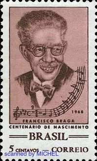 BRAZIL Scott??? Michel 1195 Francisco Braga (1868-1945) contributed greatly to the musical Culture of Brazil.