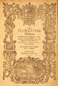 THE FIRST EXAMPLE IN ITALIAN LITERATURE OF A NATIONAL BIOGRAPHY 169/ Machiavelli, Niccolo: THE FLORENTINE HISTORIE.