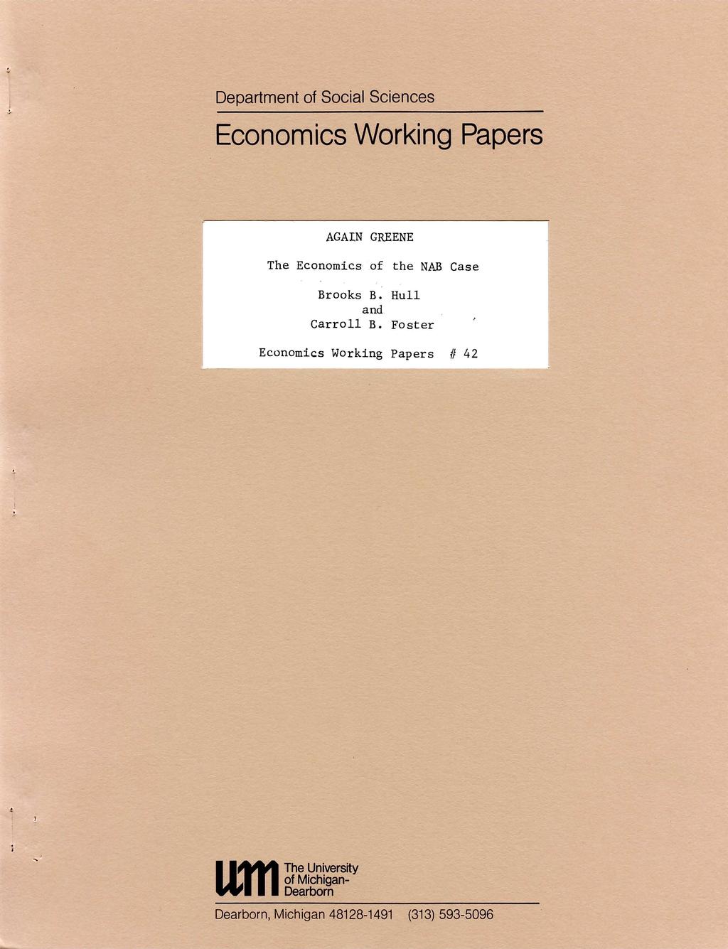 Department of Social Sciences Economics Working Papers AGAIN GREENE The Economics of the NAB Case Brooks B.