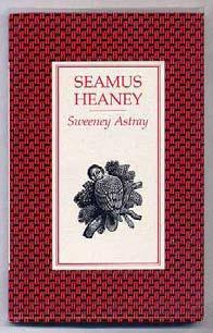 HEANEY, Seamus. Sweeney Astray. London: Faber and Faber (1986). Reprint. Fine in wrappers. Signed by the author.
