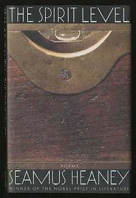 The Spirit Level. New York: Farrar Straus Giroux (1996). First American trade edition. Fine in fine dustwrapper.