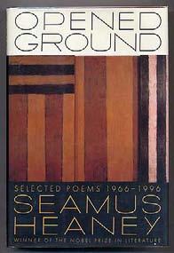 Opened Ground: Selected Poems 1966-1996. New York: Farrar Straus Giroux (2000).