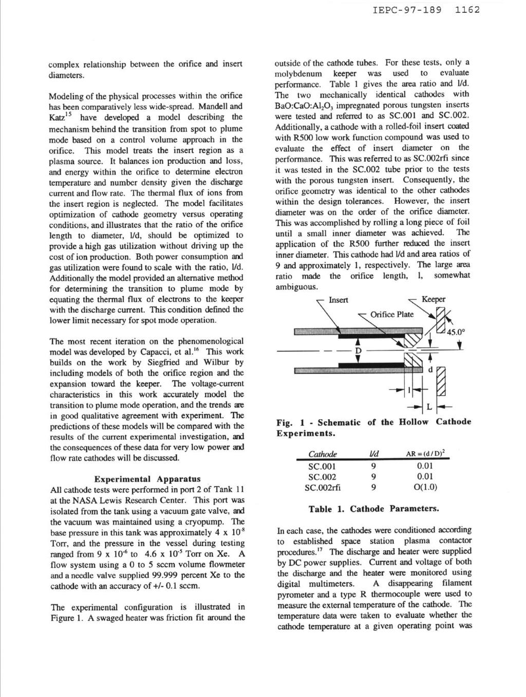 IEPC-97-189 1162 complex relationship between the orifice and insert diameters. Modeling of the physical processes within the orifice has been comparatively less wide-spread.