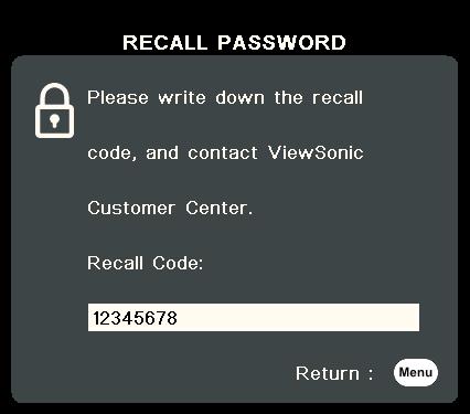 Entering the password recall procedure 1. Press and hold Auto Sync on the remote control for 3 seconds. The projector will display a coded number on the screen. 2.