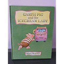 Garth Pig and the Ice cream Lady by Mary Rayner Garth Pig