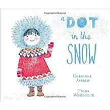A Dot in the Snow by Corinne Averriss and Fiona This is an