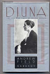 X XXXXXXXXXXXXXXXXXXXXXXXXXXXXXXXX (biography) FIELD, Andrew. Djuna: The Life And Times Of Djuna Barnes. New York: J.P. Putnam 1983.