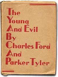 X XXXXXXXXXXXXXXXXXXXXXXXXXXXXXXXX Djuna Barnes s (and Gertrude Stein's) Only Jacket Blurbs FORD, Charles and Parker Tyler. The Young and Evil. Paris: Obelisk Press (1933). First edition.