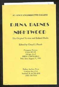 along the edges. #284226... $150 BARNES, Djuna. Nightwood: The Original Version and Related Drafts. (Normal, Illinois): Dalkey Archive Press (1995).