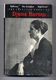 BARNES, Djuna. The Selected Works of Djuna Barnes. New York: Farrar, Straus & Cudahy 1962. First edition.