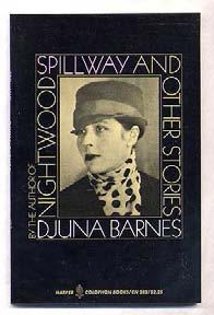 .. $75 BARNES, Djuna. Spillway and Other Stories. New York: Harper Colophon 1972. First Harper Colophon edition.