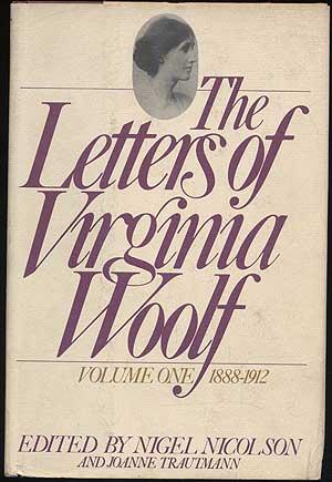 WOOLF, Virginia. The Letters of Virginia Woolf: Volume One 1888-1912. New York: Harcourt Brace Jovanovich. Second printing.