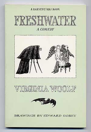 Advance Review Copy with slip laid in. #277261... $100 WOOLF, Virginia. Drawings by Edward Gorey. Freshwater: A Comedy.