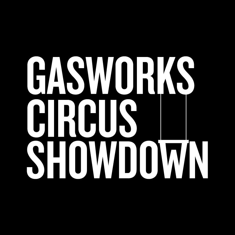 Welcome to the Gasworks Circus Showdown 2016 EOI! Gasworks Circus Showdown is a professional development program for artists culminating in a live onstage circus and physical theatre gala competition.