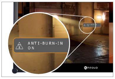 Special Feature Anti-Burn-in TM Technology AG Neovo s Anti-Burn-in TM technology effectively prevents the burn-in ghost images and allow the display to be viewed