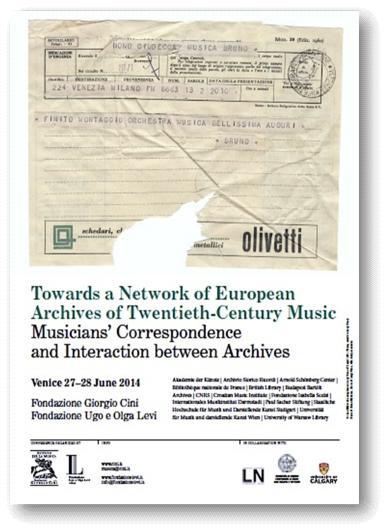 2. First conference, June 2014: Towards a Network of European Archives of Twentieth- Century Music. The Correspondence of Musicians and the Interaction between Archives.