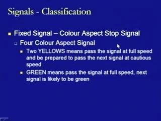 In the first case it was that you can pass this signal cautiously and then you have to look at whether you have to stop at the next signal but when double yellow is there then it means you have to