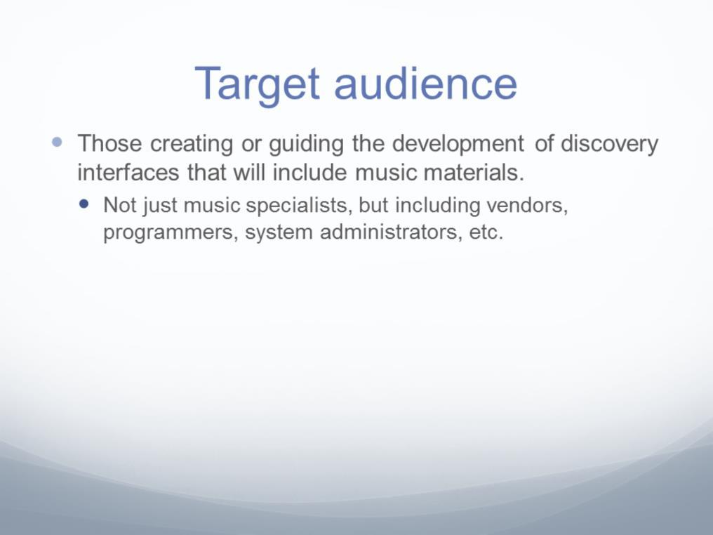 The MDR s target audience moves beyond music specialists to include those people who often