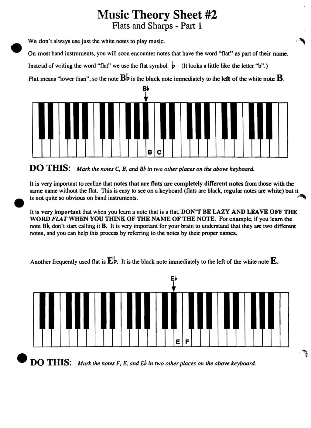Music Theory Sheet #2 Flats and Sharps - Part 1 We don't always use just the white notes to play music.