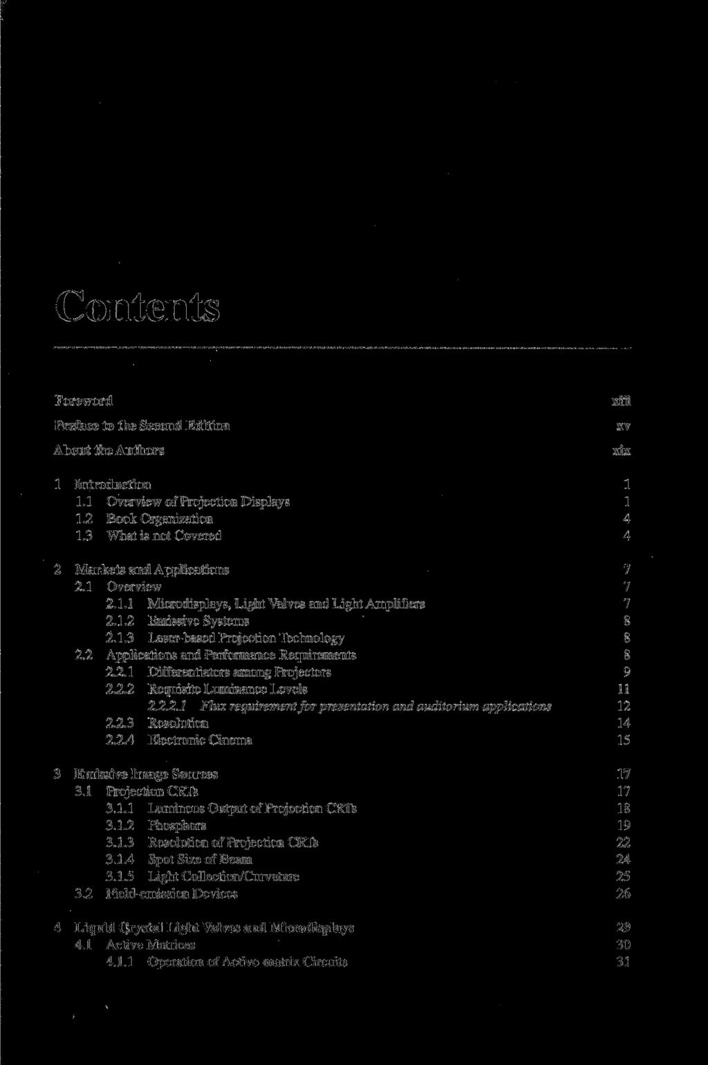 Contents Foreword Preface to the Second Edition About the Authors xiii xv xix 1 Introduction 1 1.1 Overview of Projection Displays 1 1.2 Book Organization 4 1.