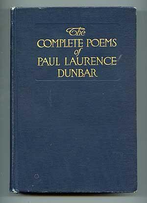 .. $150 DUNBAR, Paul Laurence. The Complete Poems of Paul Laurence Dunbar. New York: Dodd, Mead & Company 1913. First edition.