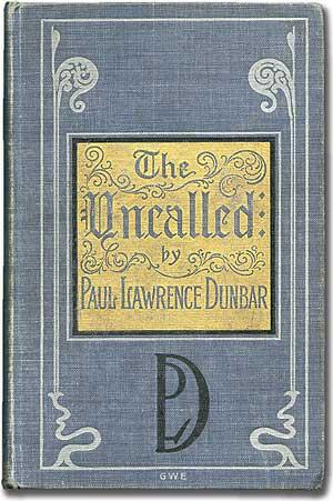 Spine ends worn. #130724... $35 DUNBAR, Paul Laurence. The Uncalled. New York: Dodd, Mead & Company 1898.