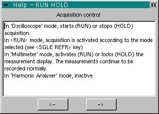 Oscilloscope Mode Oscilloscope Mode (cont'd) The «?» Menu OX7104 V1.00/A00 Help When selected with the stylus, this opens the "Help" menu. The online help concerns the instrument's keyboard.
