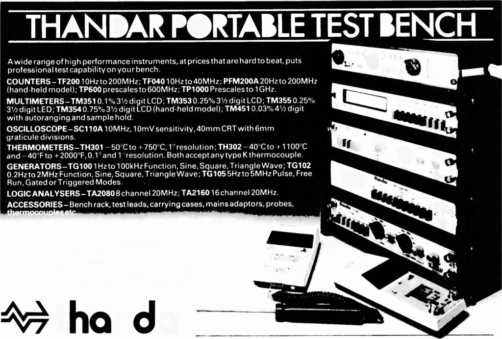 THANDAR PORTABLE TEST BENCH A wide range of high performance instruments, at prices that are hard to beat, puts professional test capability on your bench.
