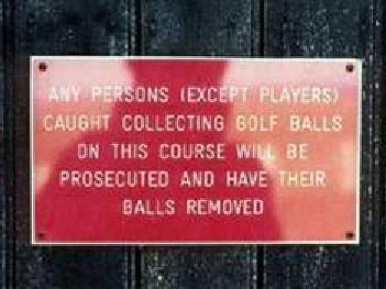 Message on golf course: Any persons (except players) caught collecting
