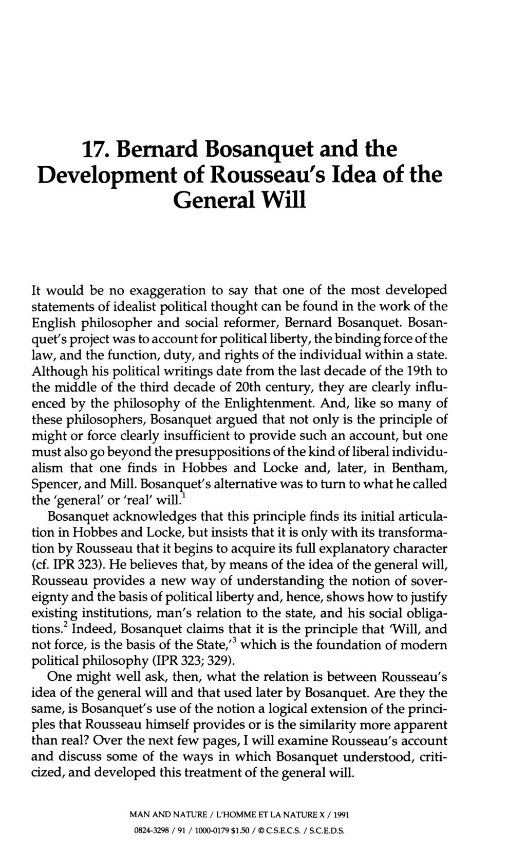 17. Bernard Bosanquet and the Development of Rousseau's Idea of the General Will It would be no exaggeration to say that one of the most developed statements of idealist political thought can be