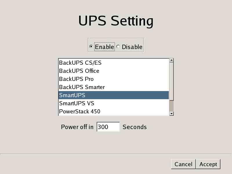 27 Configure each item below, and then click [Accept]. Enable Select this check box when you use a UPS. If you select this check box, select your UPS from the list.