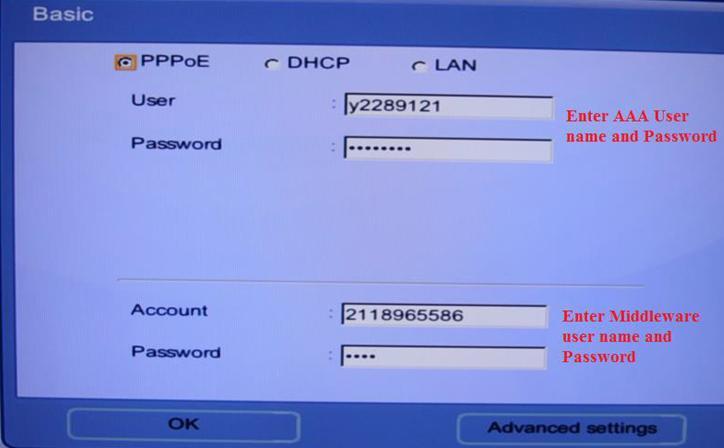 Step-3 Select PPoE and enter the AAA user name & password and Middleware user name & Password and Press OK.