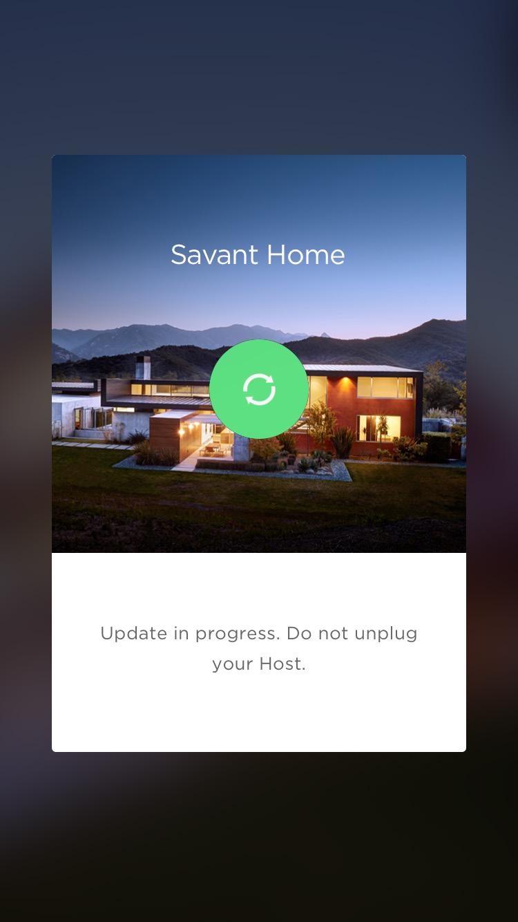 SOFTWARE UPDATES From time to time, Savant will issue software updates for your Savant products. These updates will download automatically.