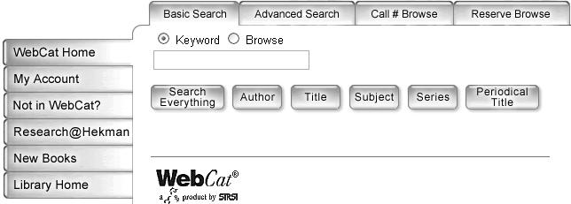 The WebCat search screen defaults to a basic search which allows keyword, browse, and exact searching in several different fields. The menu on the side of the search screen gives additional options.