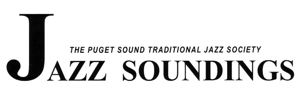 Jazz Soundings June 2016 Page 5 Puget Sound Traditional Jazz Society 19031 Ocean Ave.