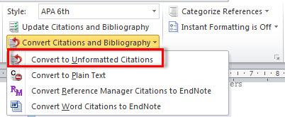 6.3.2 Instant Formating (Cite While you Write) Turned Off You may wish to turn Instant Formatting off so that you can more easily perform some editing functions directly to the citation (e.g. adding page numbers, or excluding authors from the in-text reference), using Word to edit the in-text citations in an unformatted mode.