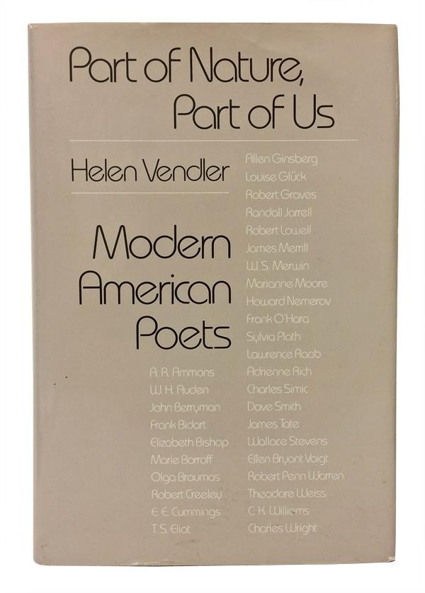 Vendler, Helen; [Smith, Henry Nash]. Part of Nature, Part of Us: Modern American Poets. Cambridge: Harvard University Press, 1980.